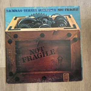 Bachman-Turner Overdrive 'Not Fragile' Vinyl Record